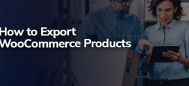 9 Steps to Export WooCommerce Products with WP All Export